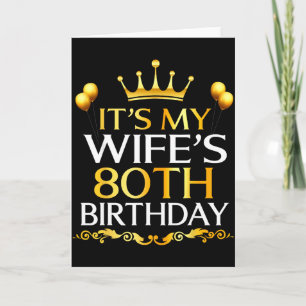Its My Wifes 80th Birthday Happy Birthday 80 Years Card