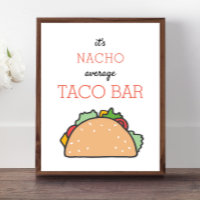 It's Nacho Average Taco Bar Sign Mexican Fiesta