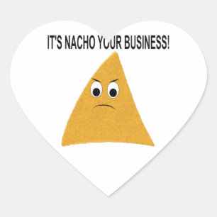 It's Nacho Your Business Heart Sticker