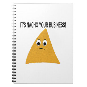It's Nacho Your Business Notebook
