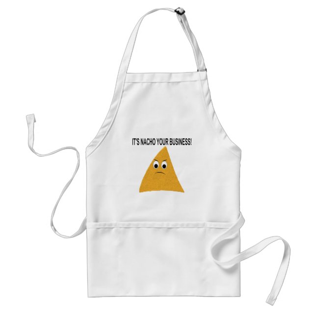 It's Nacho Your Business Standard Apron (Front)