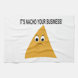 It's Nacho Your Business Tea Towel