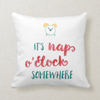 It's Nap O'Clock Somewhere Pillow