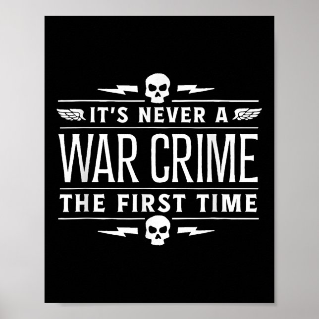 Its Never A War Crime The First Time - Funny Sayin Poster (Front)