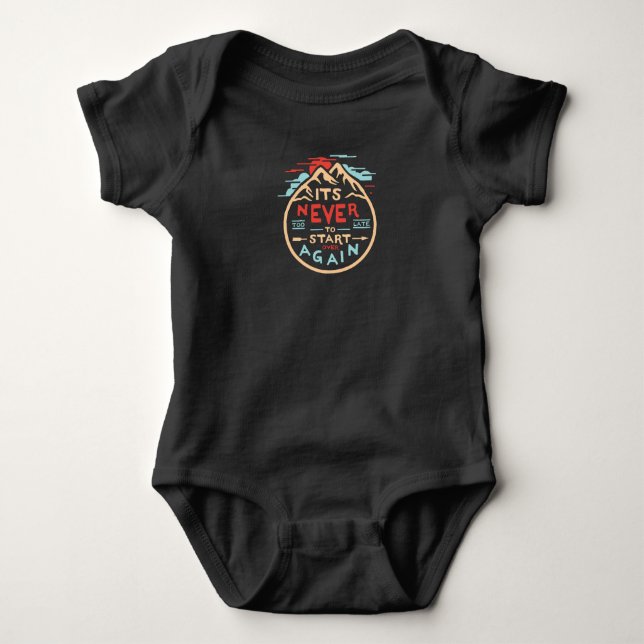 It's never to start over Again Baby Bodysuit (Front)