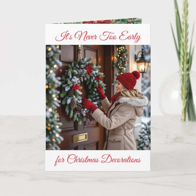 It's Never too Early for Christmas Decorations Card (Front)