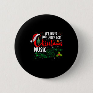 It's Never Too Early For Christmas Music Lover San 6 Cm Round Badge