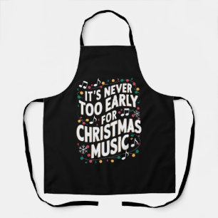 It's Never Too Early For Christmas Music Musician  Apron