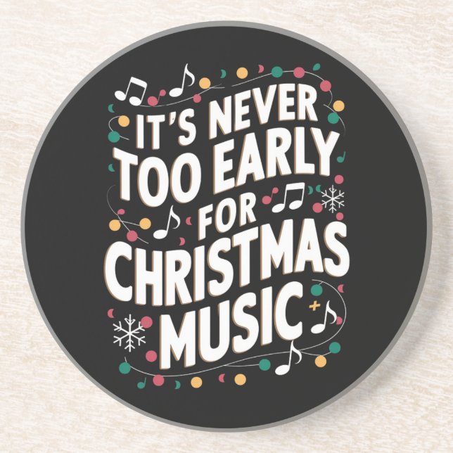It's Never Too Early For Christmas Music Musician  Coaster (Front)