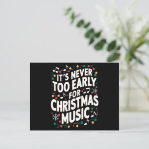 It's Never Too Early For Christmas Music Musician Holiday Postcard