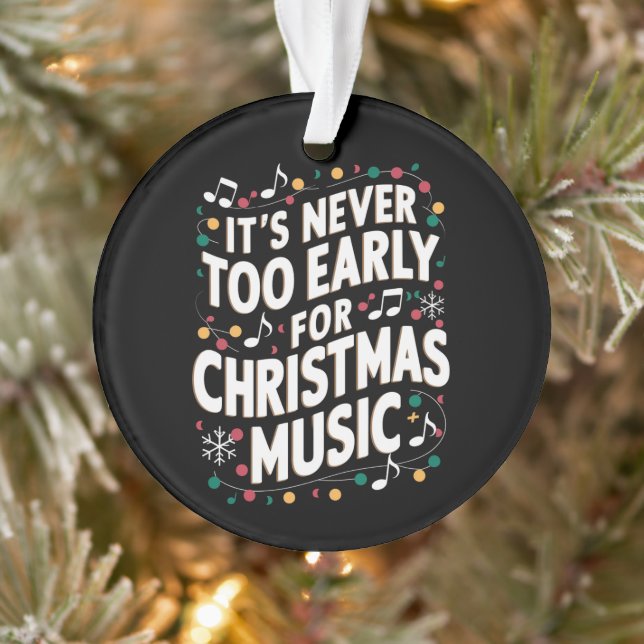 It's Never Too Early For Christmas Music Musician  Ornament (Tree)