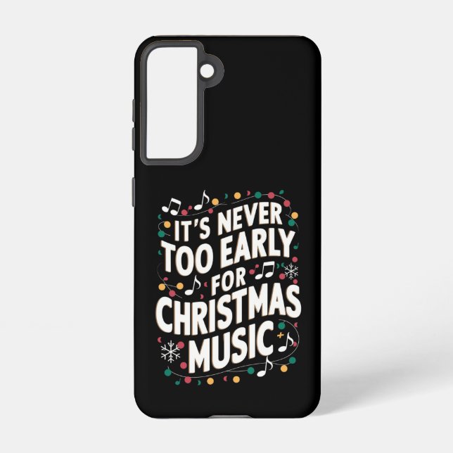 It's Never Too Early For Christmas Music Musician  Samsung Galaxy S21 Case (Back)
