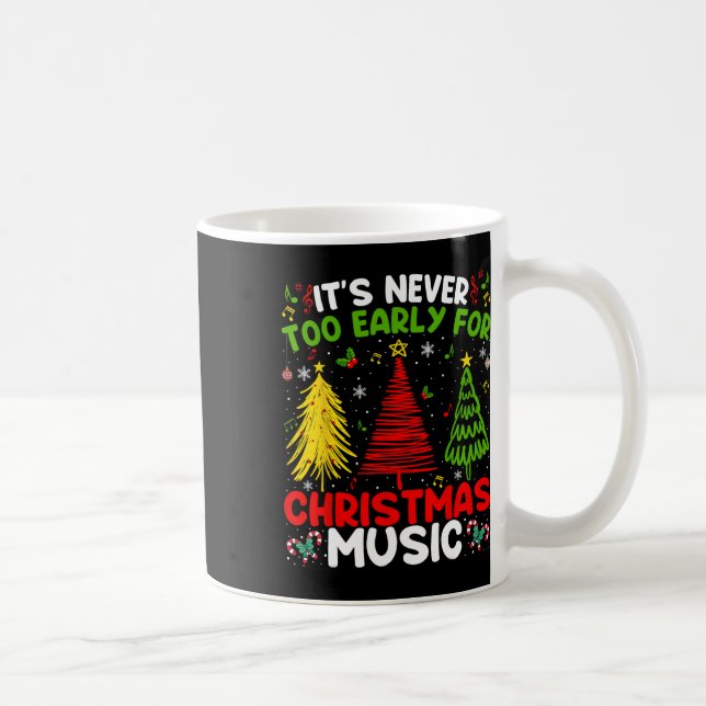 It's Never Too Early For Christmas Tree Music Cele Coffee Mug (Right)