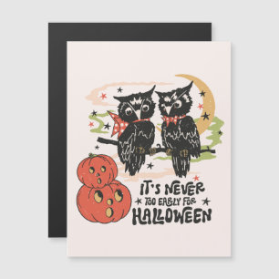 It's Never Too Early For Halloween