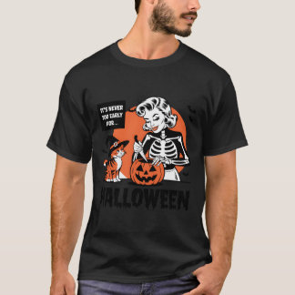 Its never too early for Halloween boy T-Shirt