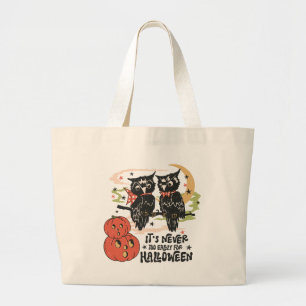 It's Never Too Early For Halloween Large Tote Bag