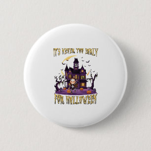 Its Never Too Early Halloween Haunted House Skelet 6 Cm Round Badge