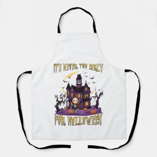 Its Never Too Early Halloween Haunted House Skelet Apron