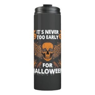 Its Never Too Early Halloween Skull Vine Wings_1 Thermal Tumbler