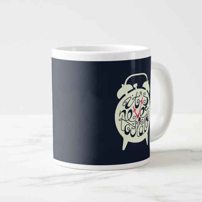 It's Never Too Late Large Coffee Mug (Front Right)