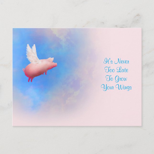 It's Never Too Late To Grow Your Wings-Flying Pig Postcard (Front)