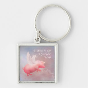 It's Never Too Late To Grow Your Wings Key Ring