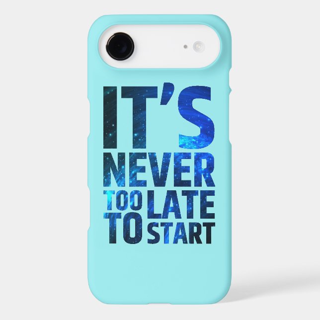It's Never Too Late To Start Case-Mate iPhone Case (Back)