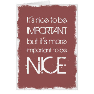 It's nice to be important...