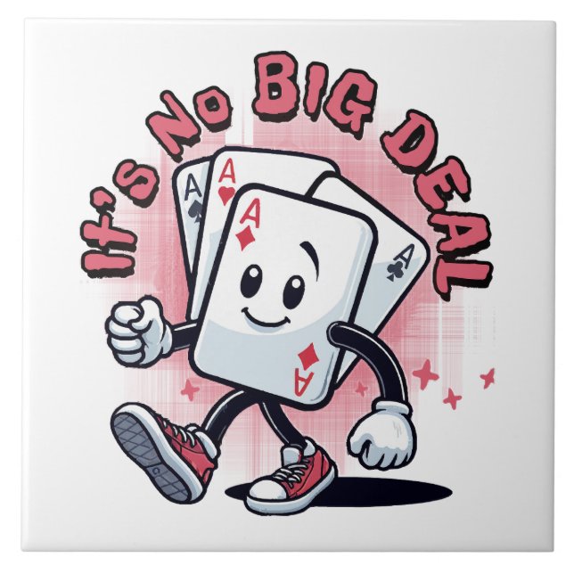 It's No Big Deal Ceramic Tile (Front)