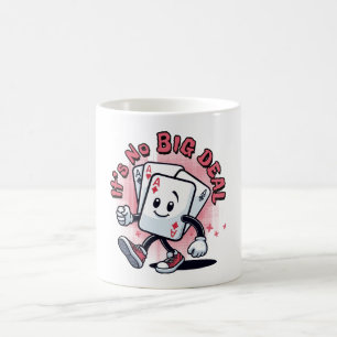 It's No Big Deal Coffee Mug