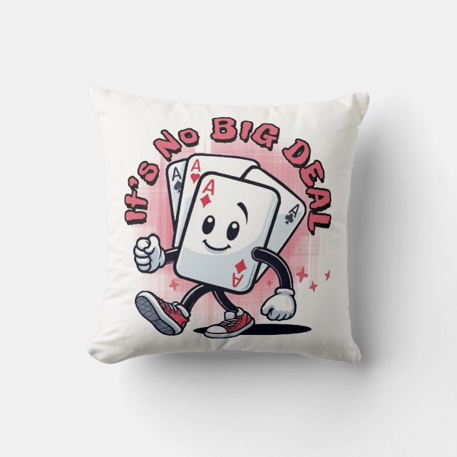 It's No Big Deal Cushion (Front)