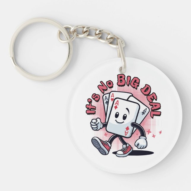 It's No Big Deal Key Ring (Front)