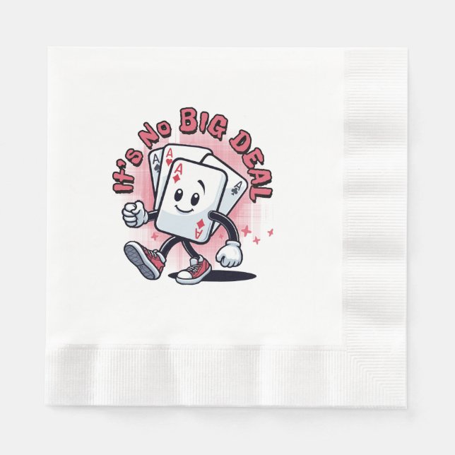 It's No Big Deal Napkin (Front)