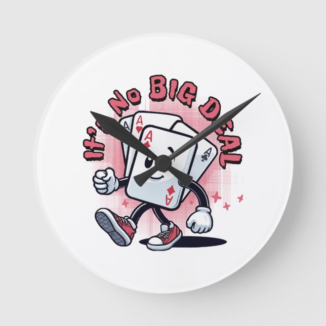 It's No Big Deal Round Clock (Front)
