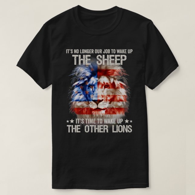 Its No Longer Our Job To Wake Up The Sheep Wake Up T-Shirt (Design Front)