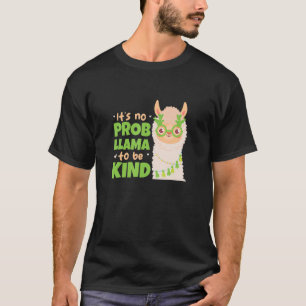 It's No Prob Llama Kind Kindness Anti Bullying T-Shirt