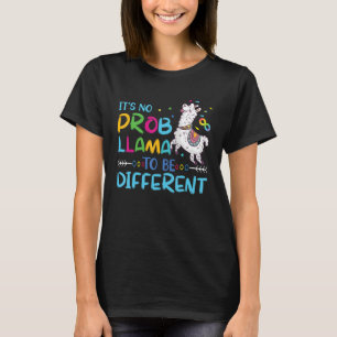 It's No Prob Llama To Be Different Autism T-Shirt