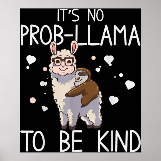 It's no prob-llama to be kind poster (Front)