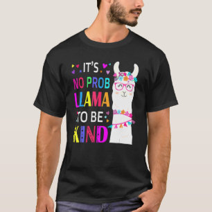 It's No Prob Llama To Be Kind Teacher Student Unit T-Shirt