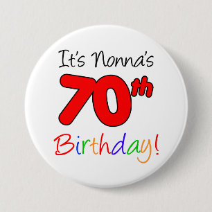 It's Nonna's 70th Birthday Fun and Colourful 7.5 Cm Round Badge
