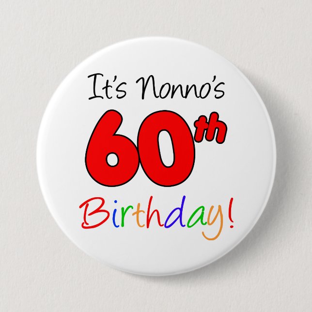 It's Nonno's 60th Birthday Fun and Colourful Butto 7.5 Cm Round Badge (Front)