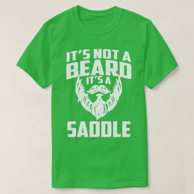 Its Not A Beard Its A Saddle Funny 2 T-Shirt (Design Front)
