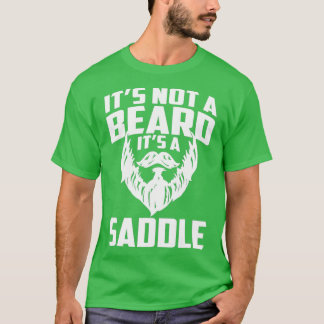 Its Not A Beard Its A Saddle Funny 2 T-Shirt