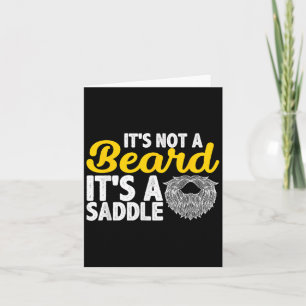 Its Not A Beard Its A Saddle - Funny Beard Quotes  Card