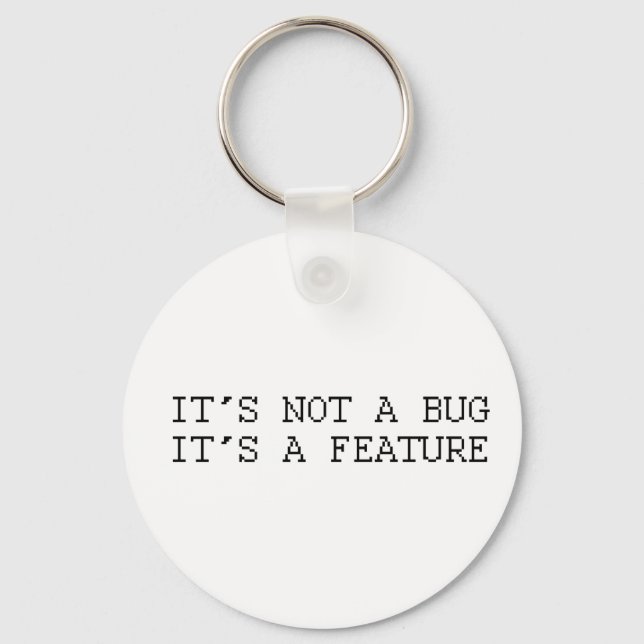 It's not a bug, funny design key ring (Front)