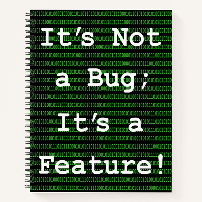 It's Not A Bug; It's a Feature! Notebook (Front)