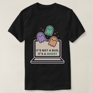 It's Not A Bug It's A Ghost Coding Halloween T-Shirt