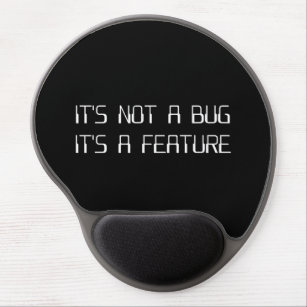 It's Not a Coding Bug It's a Programming Feature Gel Mouse Pad