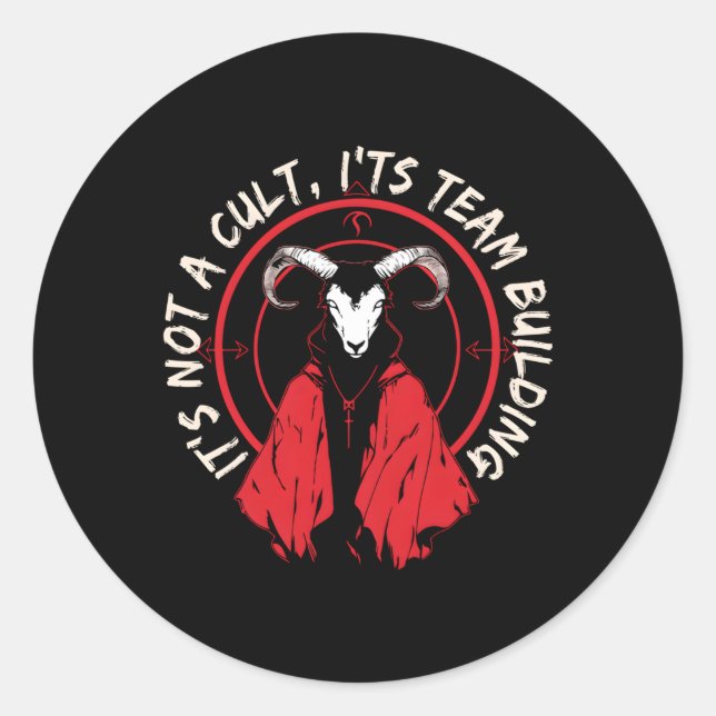 It'S Not A Cult It'S Team Building Classic Round Sticker (Front)