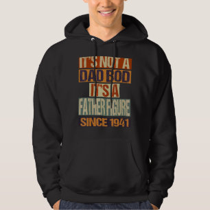It's Not A Dad Bod Father Figure Since 1941 Fathe Hoodie